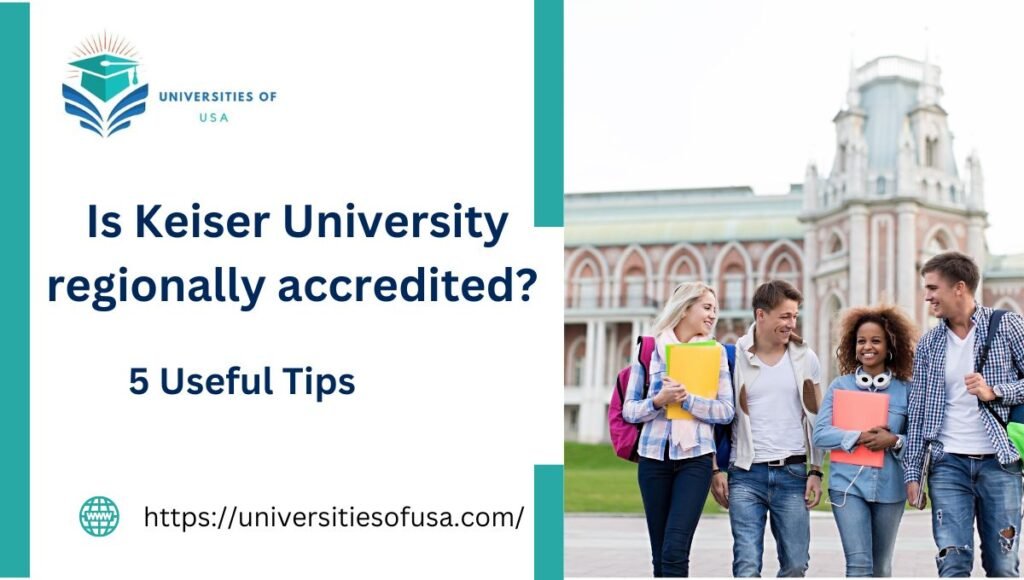 Is Keiser University regionally accredited