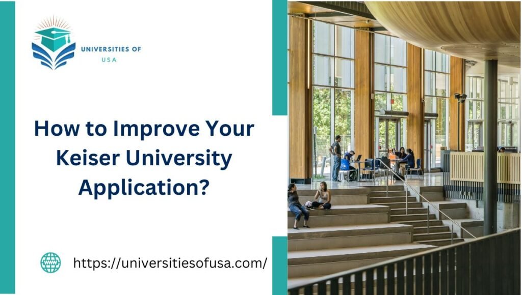 How to Improve Your Keiser University Application?