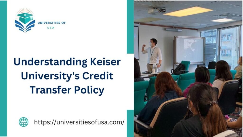 Understanding Keiser University's Credit Transfer Policy