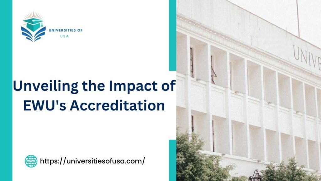 Unveiling the Impact of EWU's Accreditation