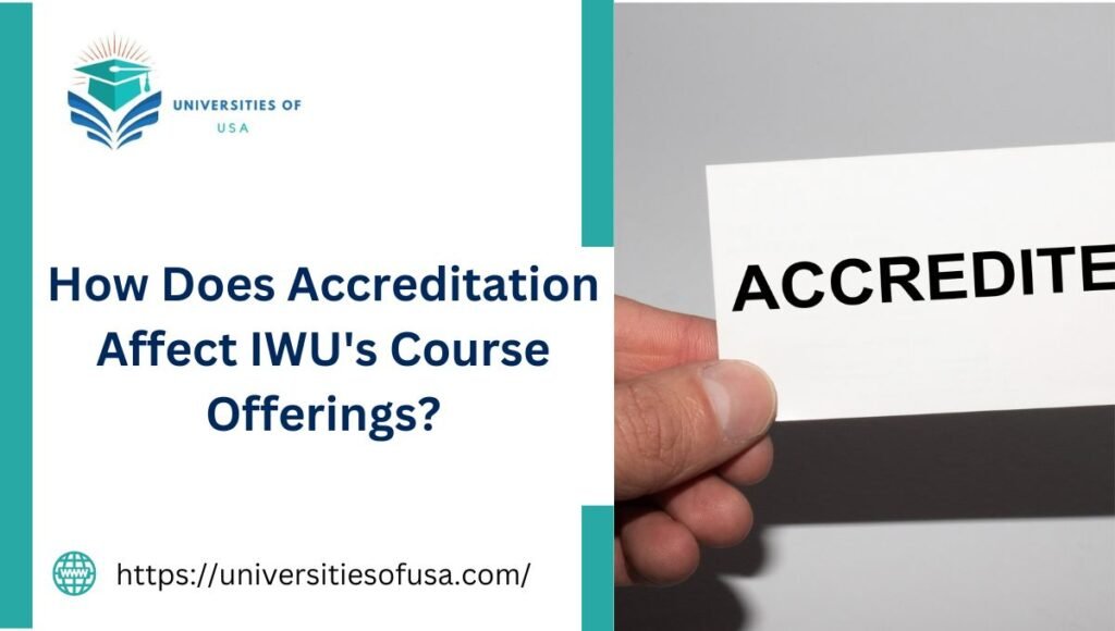 How Does Accreditation Affect IWU's Course Offerings?