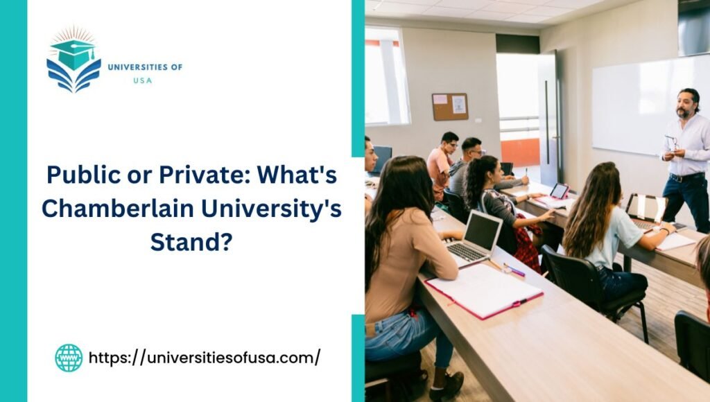 Public or Private: What's Chamberlain University's Stand?