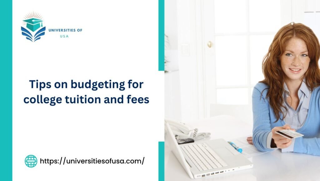 Tips on budgeting for college tuition and fees