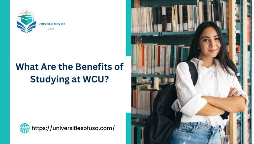 What Are the Benefits of Studying at WCU?