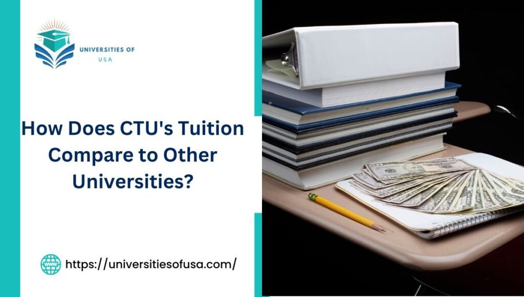 How Does CTU's Tuition Compare to Other Universities?