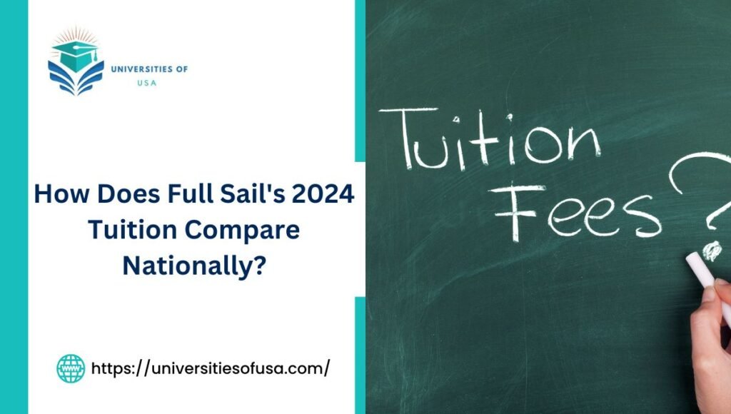 How Does Full Sail's 2024 Tuition Compare Nationally?