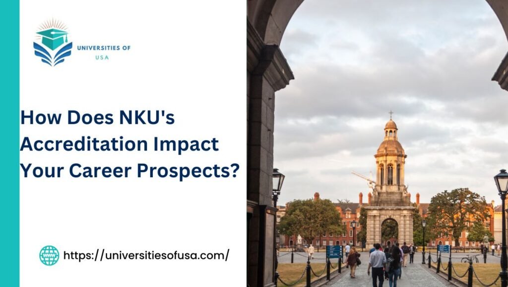 How Does NKU's Accreditation Impact Your Career Prospects?