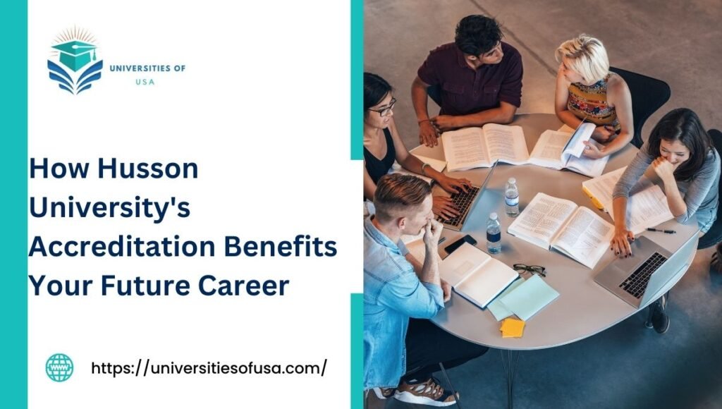 How Husson University's Accreditation Benefits Your Future Career