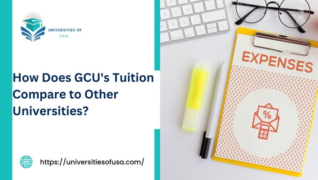 How Does GCU's Tuition Compare to Other Universities?