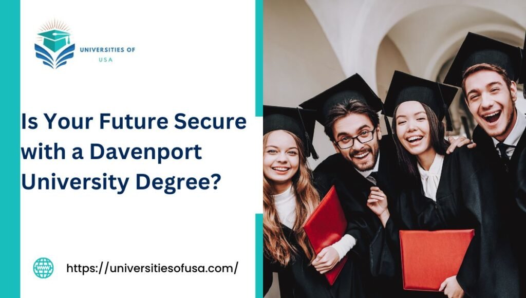 Is Your Future Secure with a Davenport University Degree?